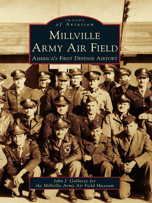 Title details for Millville Army Air Field by John J. Galluzzo - Available
